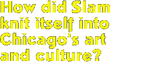 How Slam knit itself into Chicago's art and culture